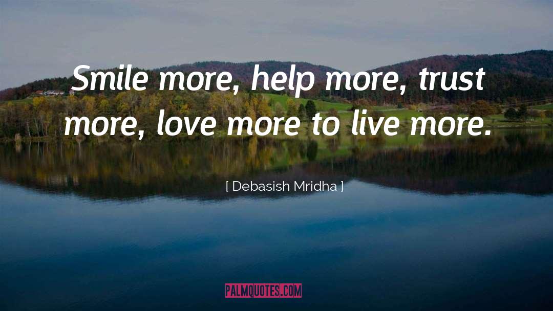 Live More quotes by Debasish Mridha