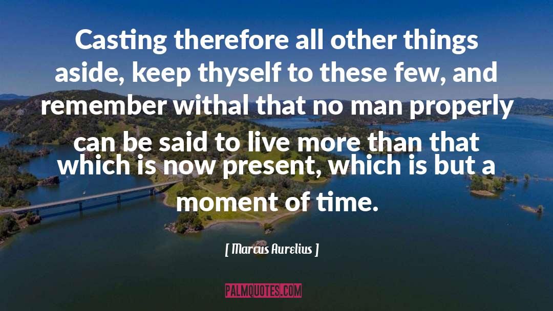 Live More quotes by Marcus Aurelius