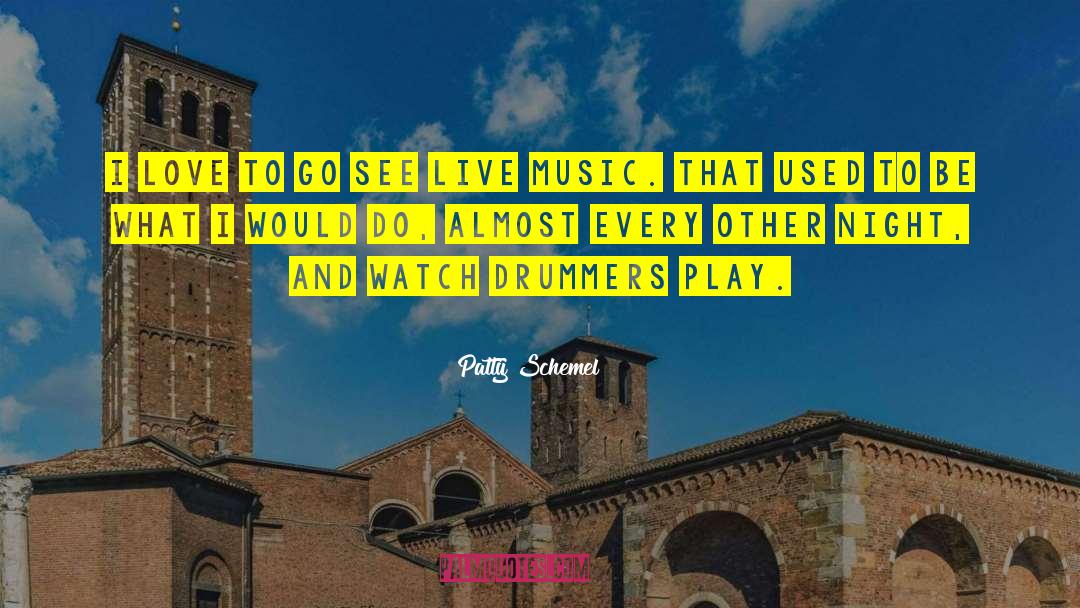 Live Music quotes by Patty Schemel