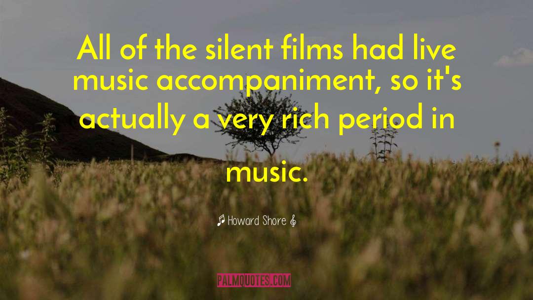 Live Music quotes by Howard Shore