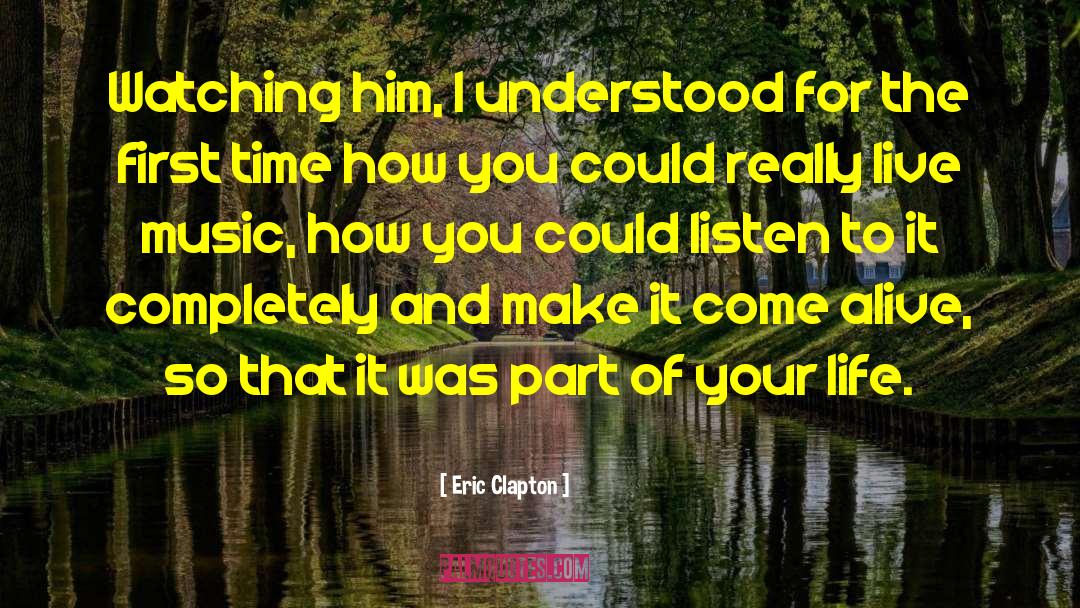 Live Music quotes by Eric Clapton