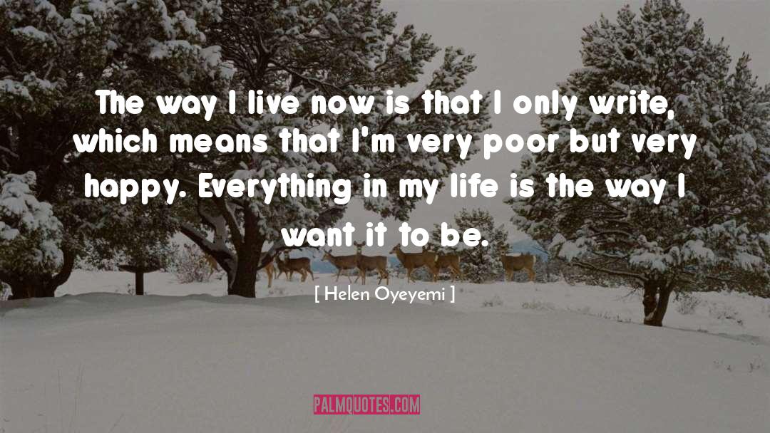 Live Now quotes by Helen Oyeyemi
