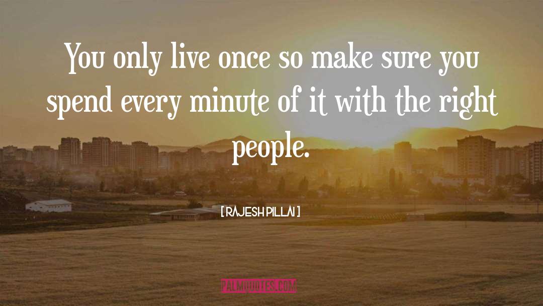 Live Once quotes by Rajesh Pillai