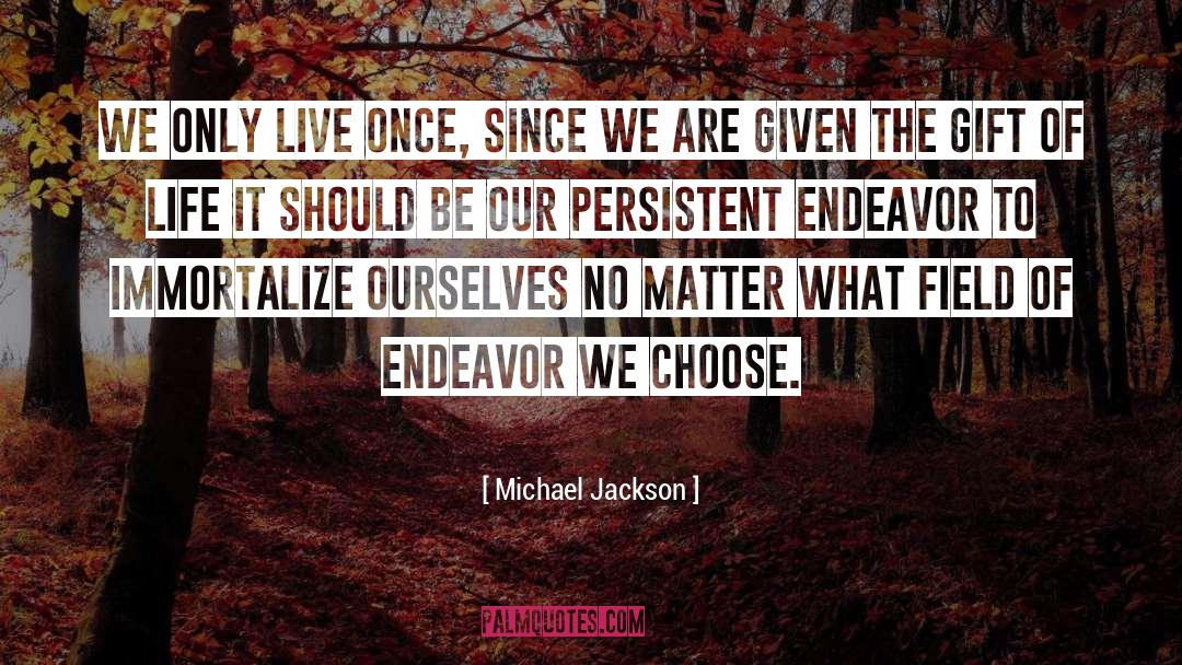 Live Once quotes by Michael Jackson