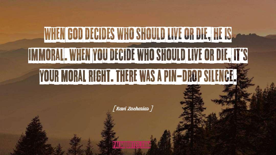 Live Or Die quotes by Ravi Zacharias