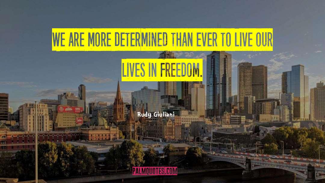 Live Our Lives quotes by Rudy Giuliani