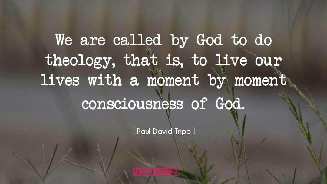 Live Our Lives quotes by Paul David Tripp