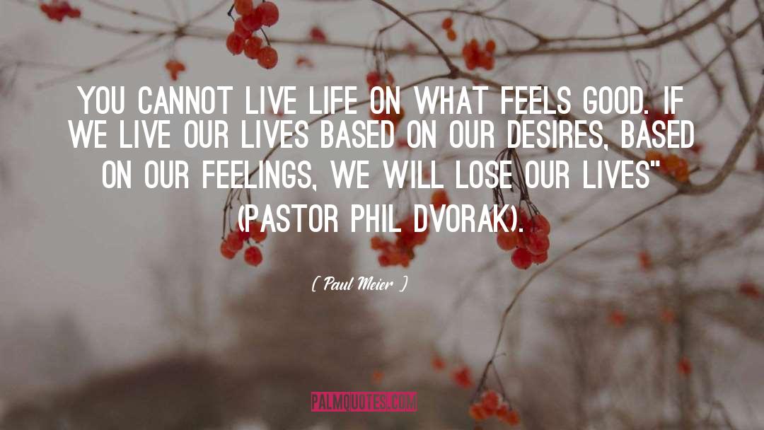 Live Our Lives quotes by Paul Meier