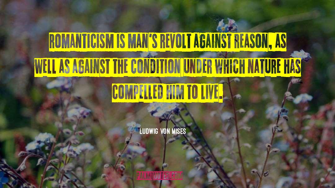 Live Passionately quotes by Ludwig Von Mises