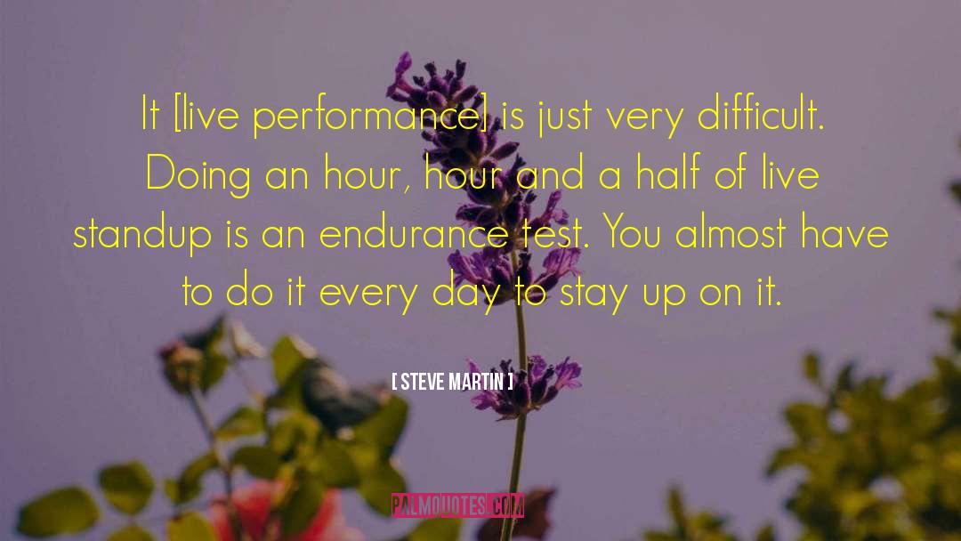 Live Performance quotes by Steve Martin