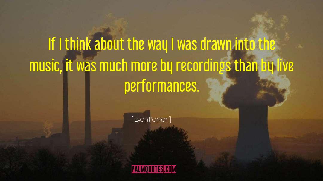 Live Performance quotes by Evan Parker