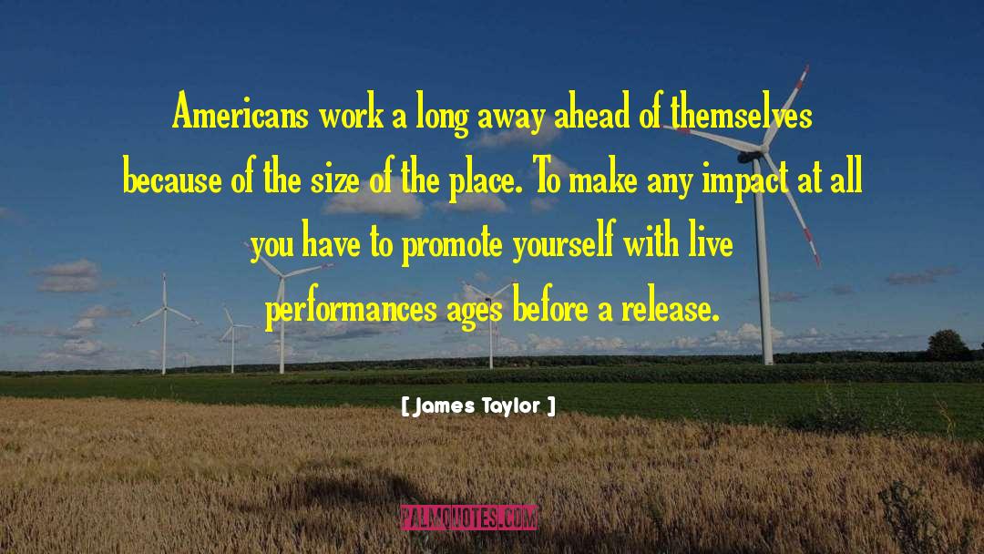 Live Performance quotes by James Taylor