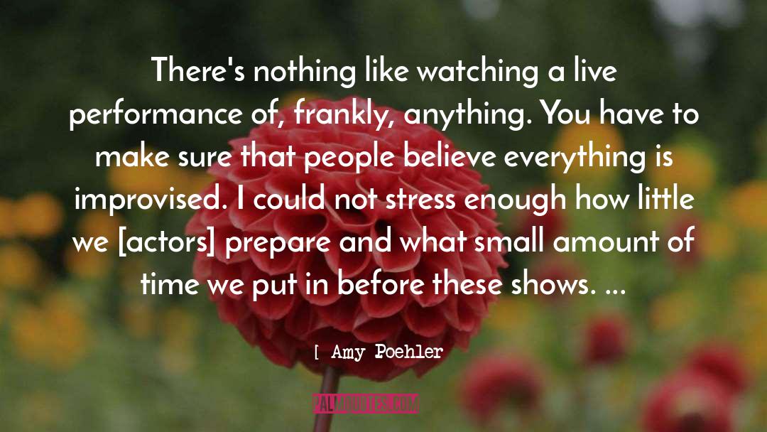 Live Performance quotes by Amy Poehler