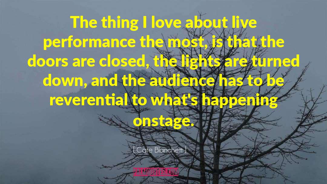 Live Performance quotes by Cate Blanchett