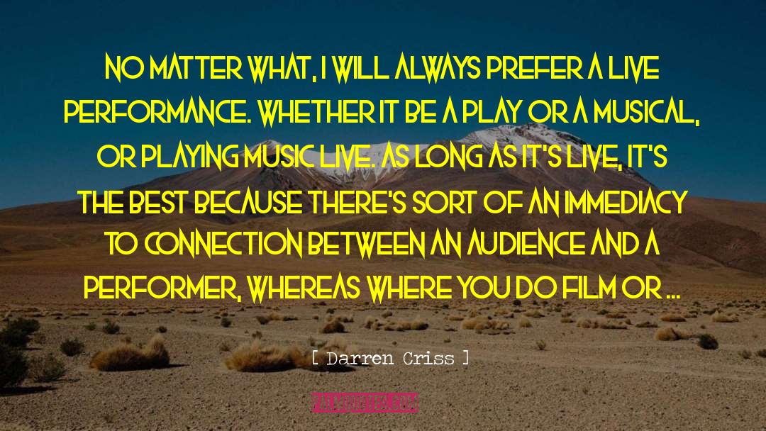 Live Performance quotes by Darren Criss