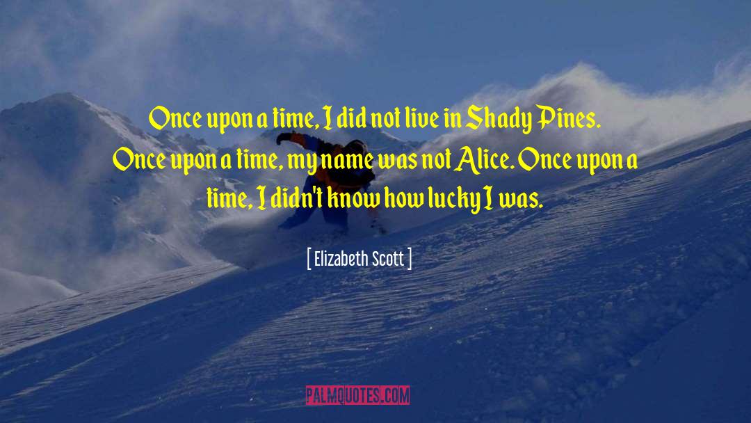 Live Performance quotes by Elizabeth Scott