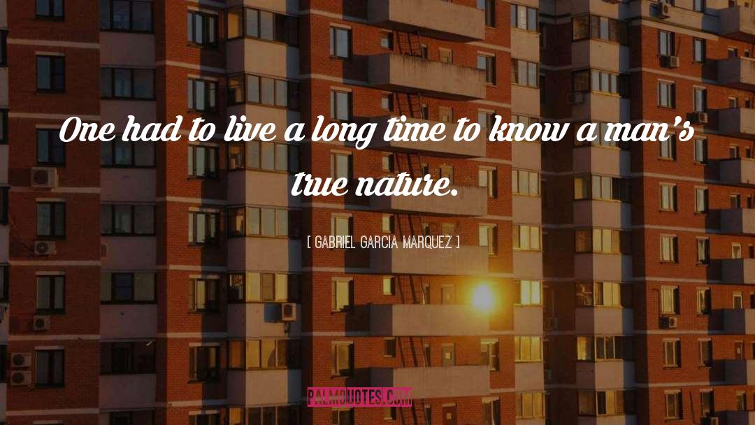 Live quotes by Gabriel Garcia Marquez