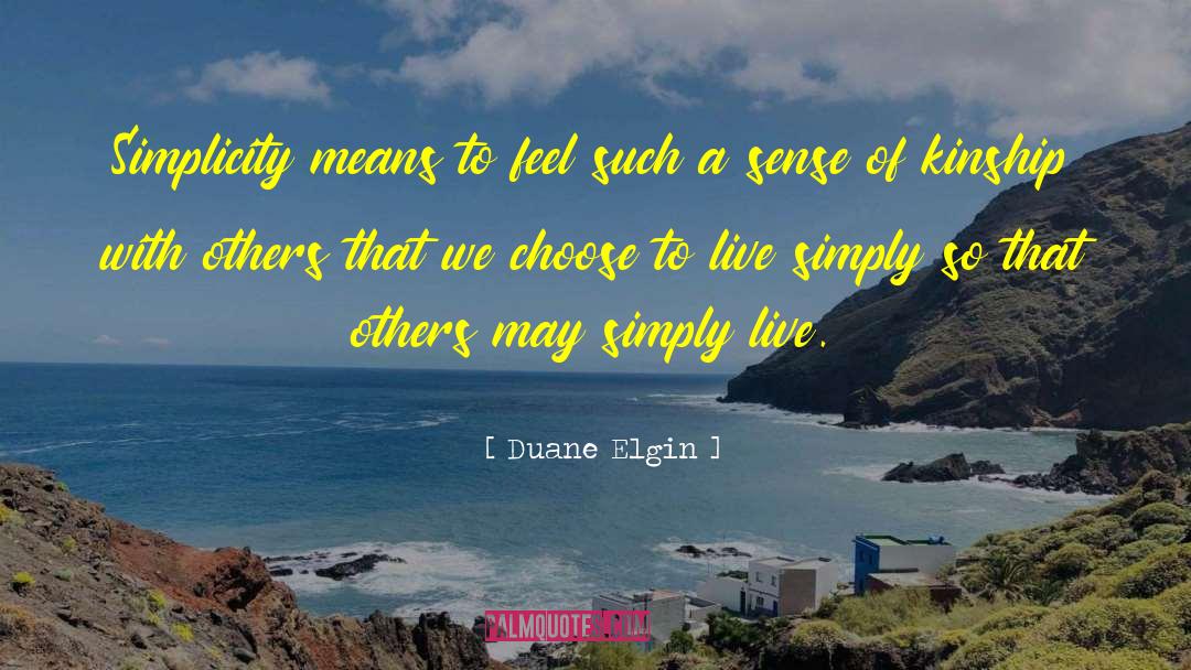 Live Simply quotes by Duane Elgin