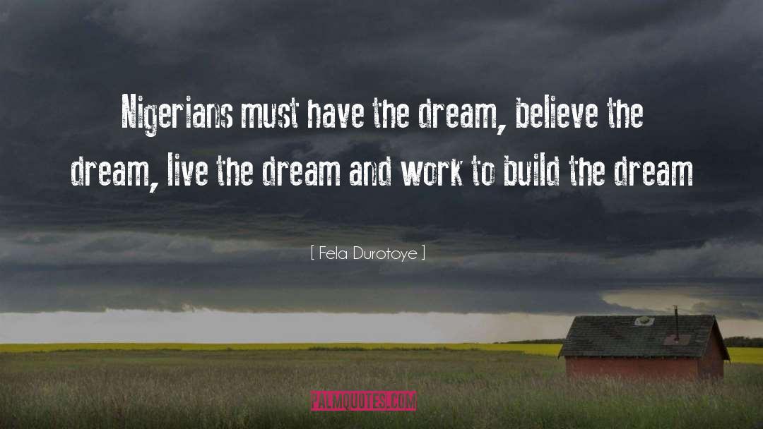 Live The Dream quotes by Fela Durotoye