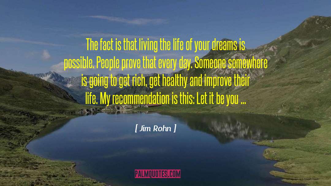 Live The Life Of Your Dreams quotes by Jim Rohn