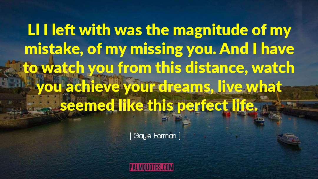 Live The Life Of Your Dreams quotes by Gayle Forman