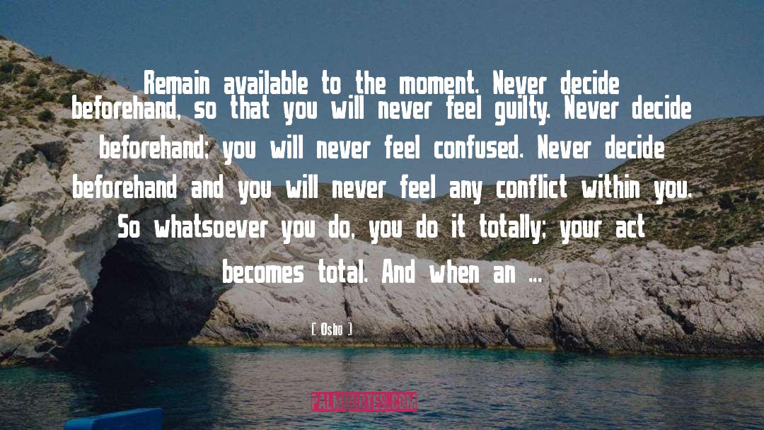 Live The Moment quotes by Osho