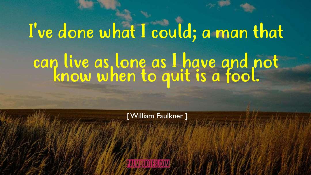 Live Theater quotes by William Faulkner