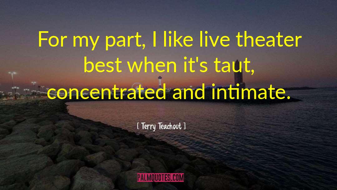 Live Theater quotes by Terry Teachout