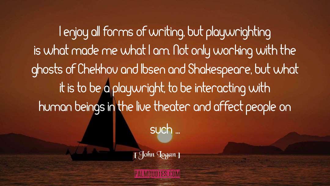 Live Theater quotes by John Logan