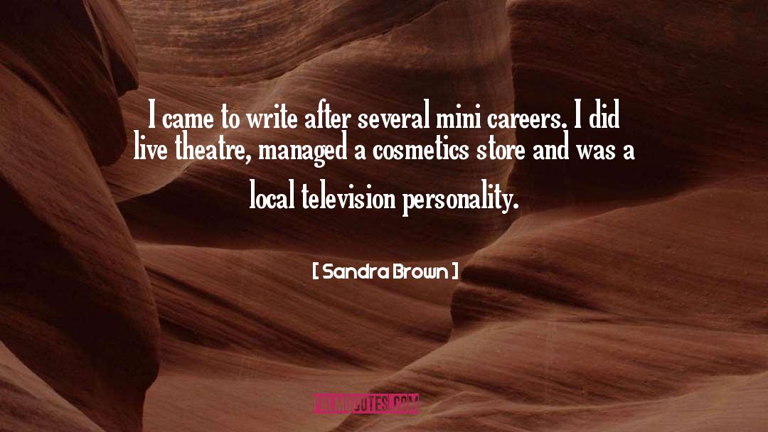 Live Theatre quotes by Sandra Brown