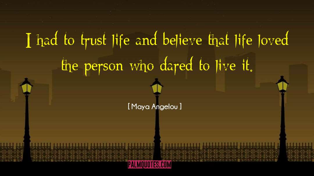Live Theatre quotes by Maya Angelou