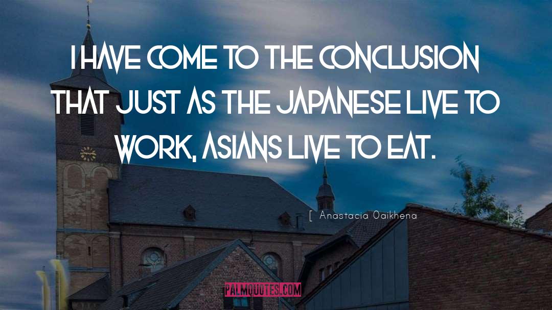 Live To Eat quotes by Anastacia Oaikhena