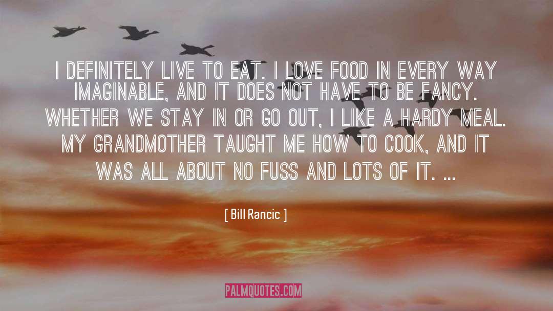 Live To Eat quotes by Bill Rancic
