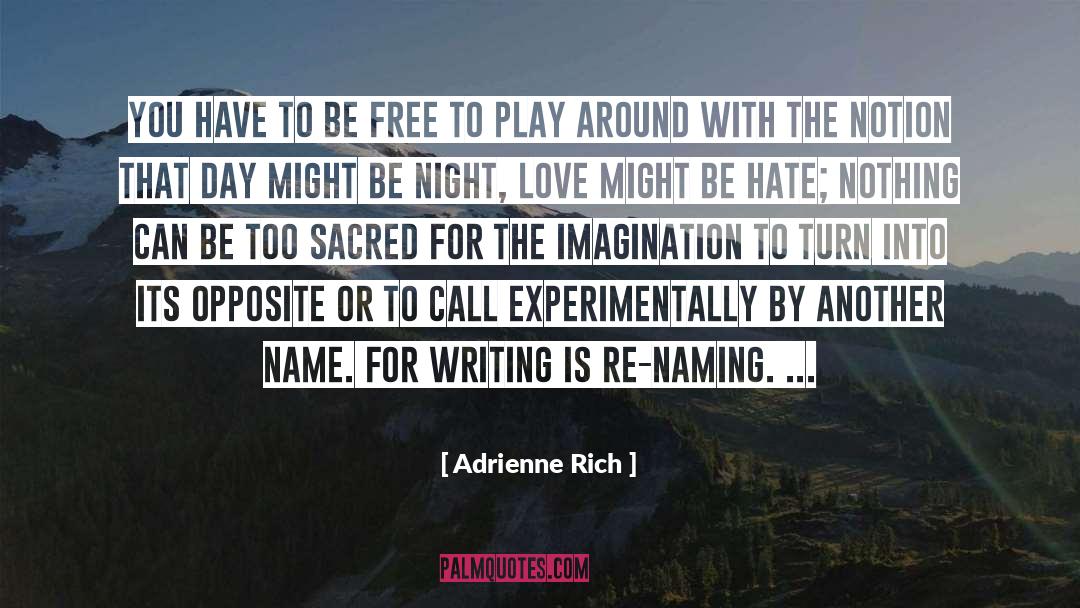 Live To Love quotes by Adrienne Rich