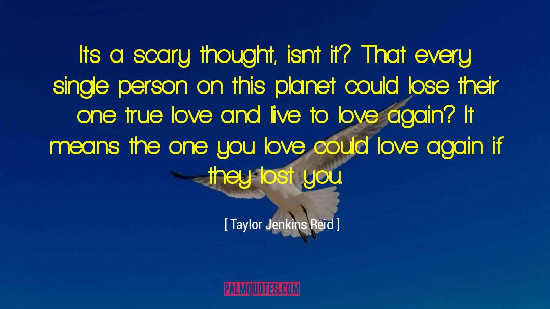 Live To Love quotes by Taylor Jenkins Reid