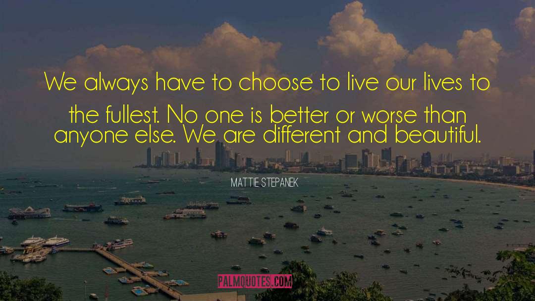 Live To The Fullest quotes by Mattie Stepanek