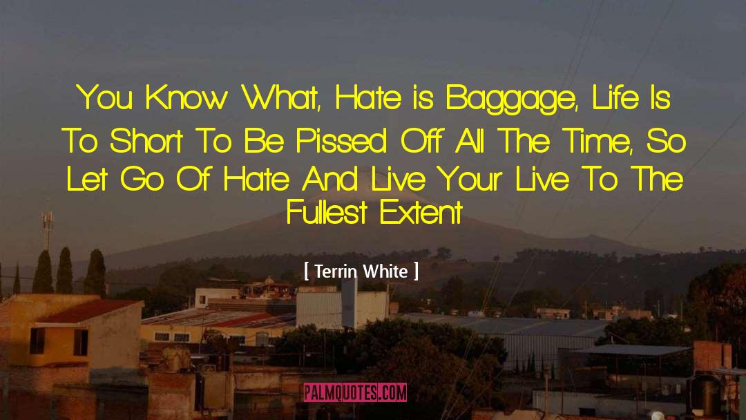 Live To The Fullest quotes by Terrin White