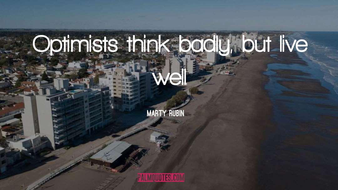 Live Well quotes by Marty Rubin