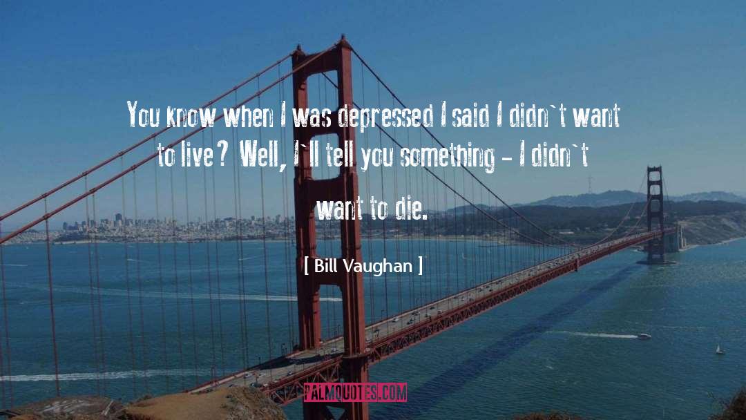 Live Well quotes by Bill Vaughan