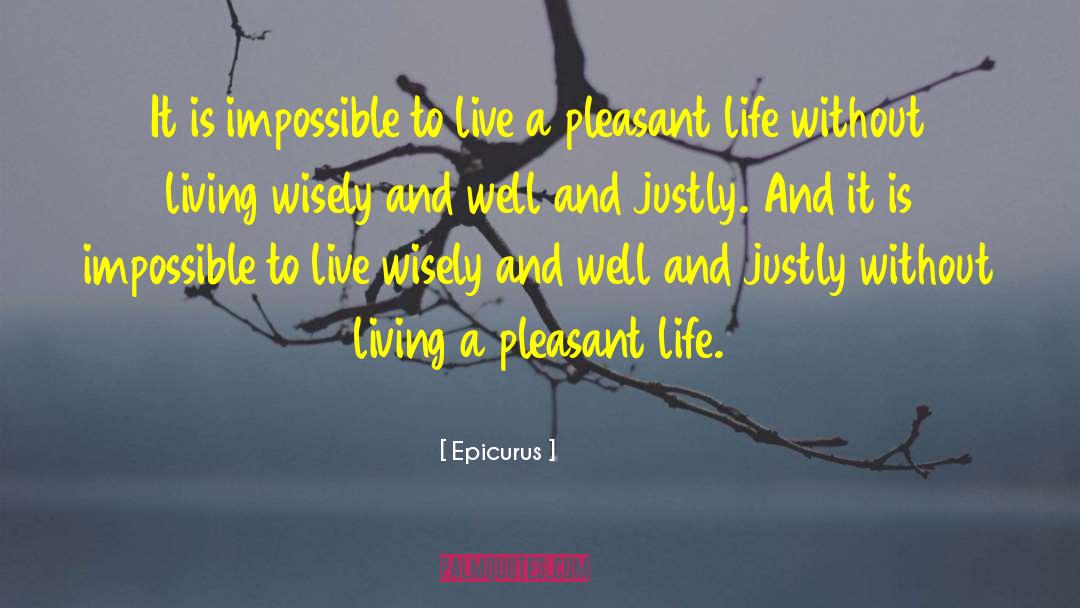 Live Wisely quotes by Epicurus