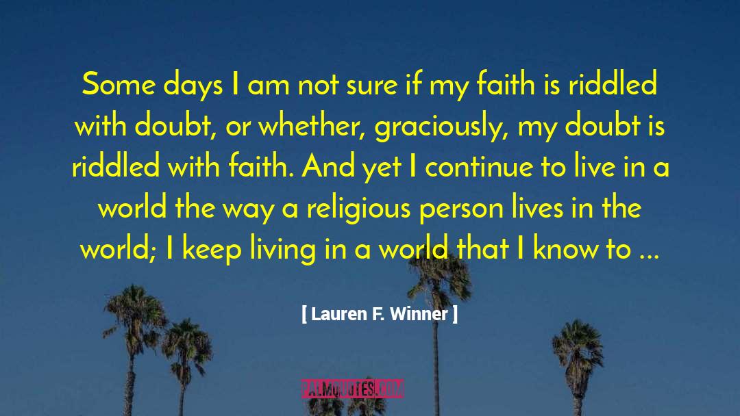 Live With A Purpose quotes by Lauren F. Winner