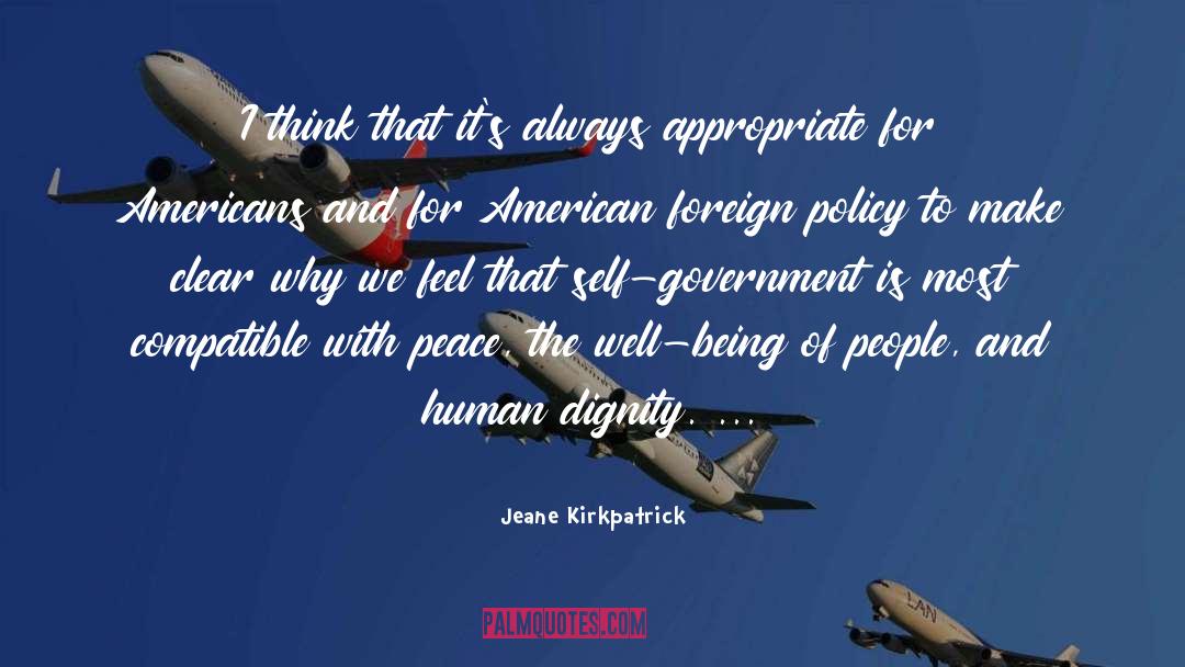 Live With Dignity And Peace quotes by Jeane Kirkpatrick