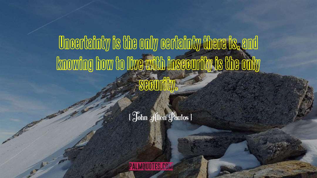 Live With Passion quotes by John Allen Paulos