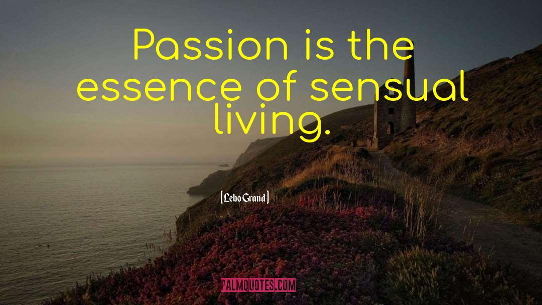 Live With Passion quotes by Lebo Grand