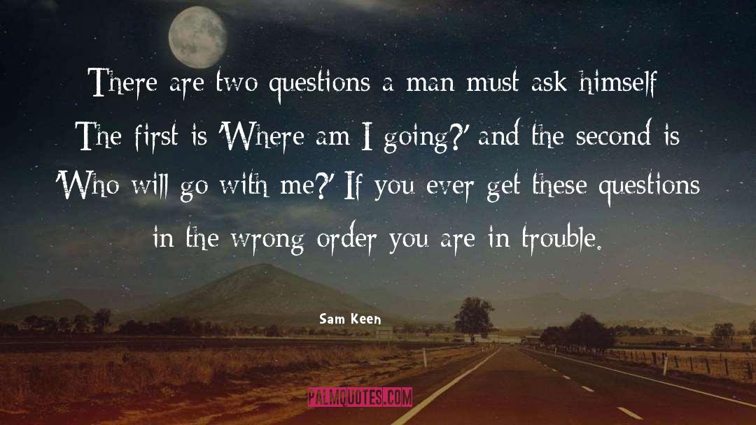 Live With Purpose quotes by Sam Keen