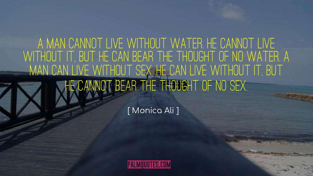 Live Without Regrets quotes by Monica Ali