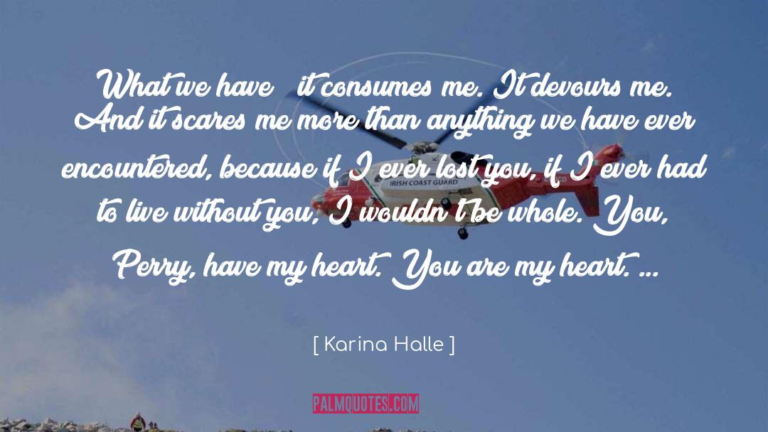 Live Without Regrets quotes by Karina Halle