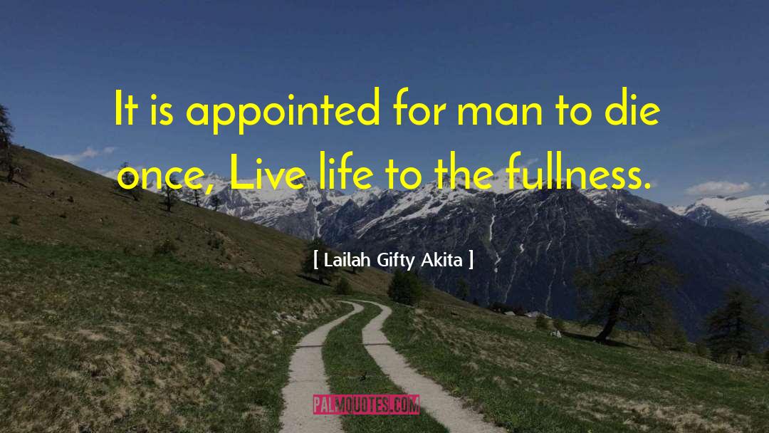 Live Your Best Life quotes by Lailah Gifty Akita