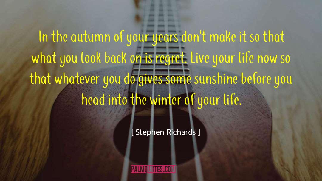 Live Your Life Mission quotes by Stephen Richards