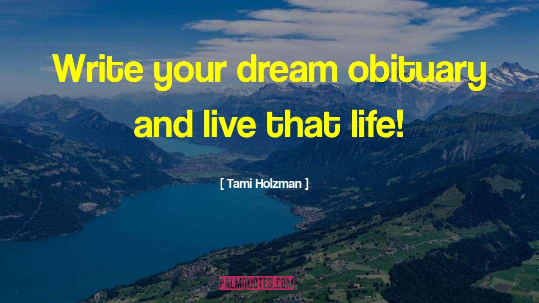 Live Your Life Mission quotes by Tami Holzman